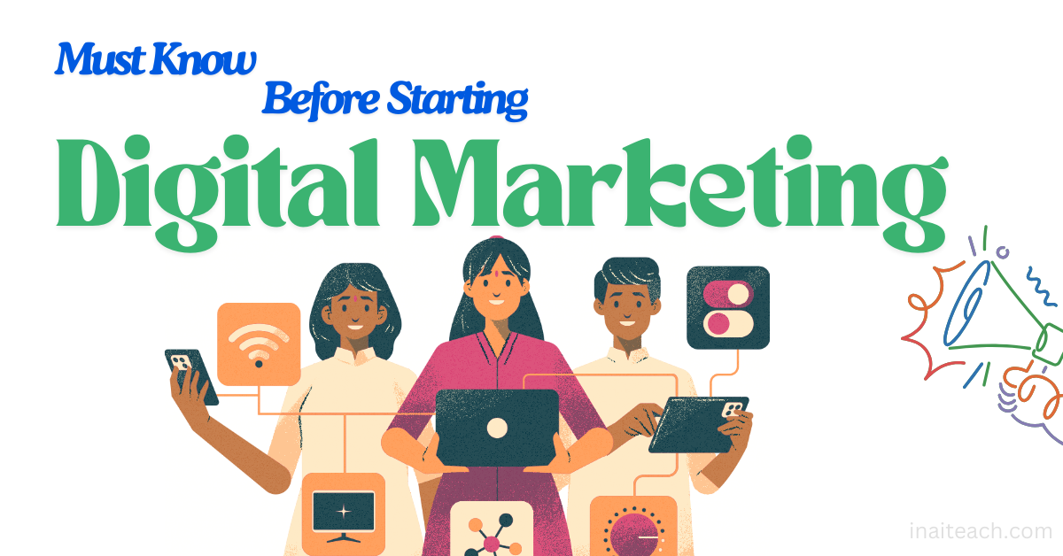 Top 20 Things You Must Know Before Starting Digital Marketing 2025